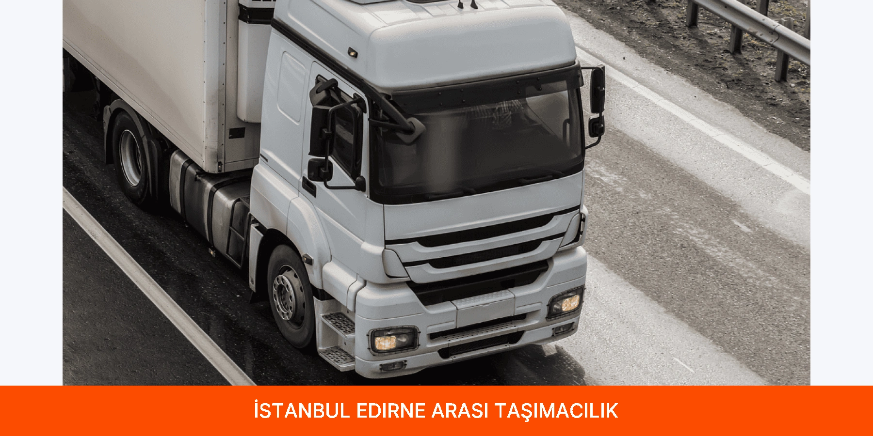 İstanbul Edirne Arası Taşımacılık
