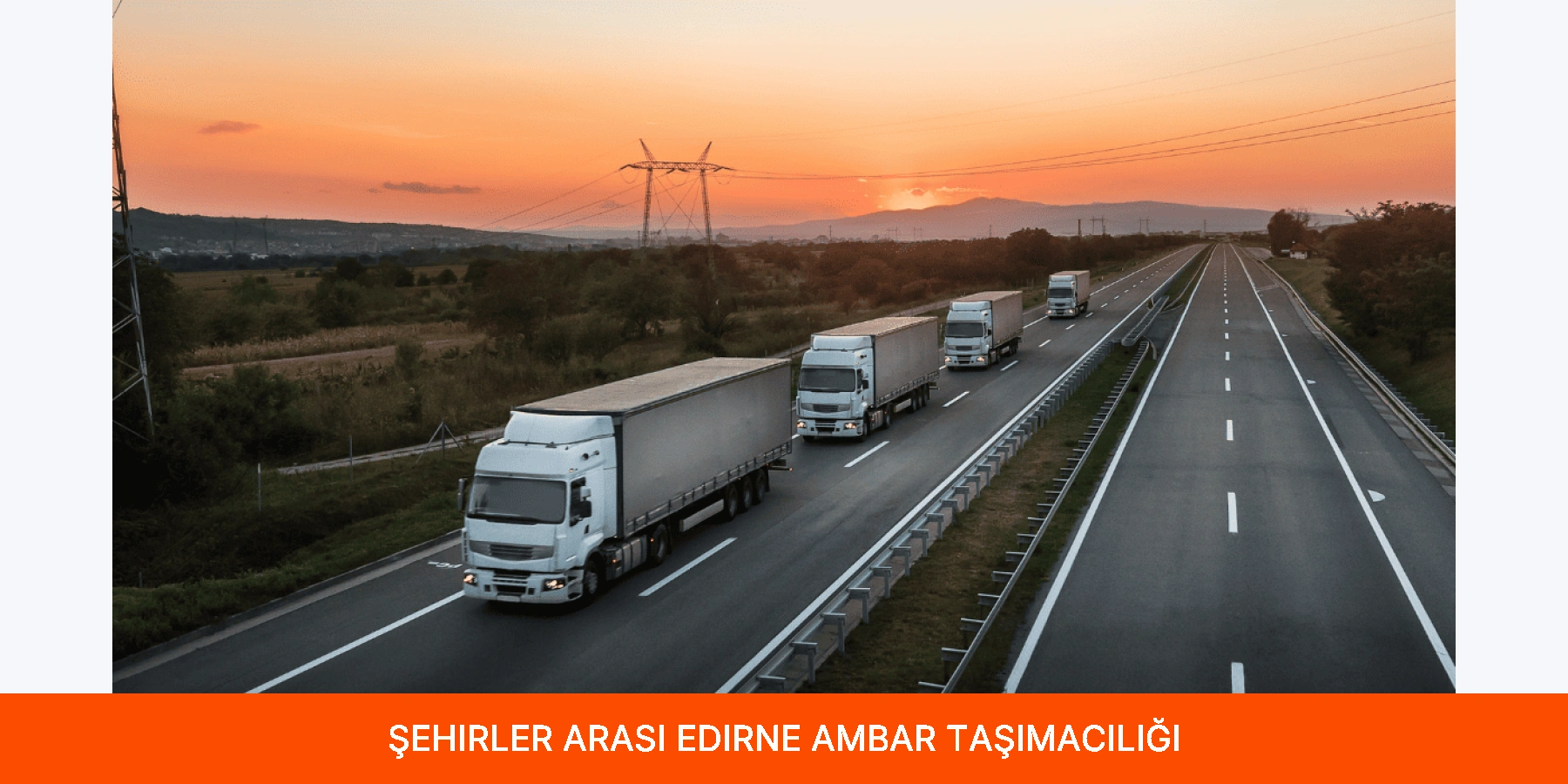 Şehirler Arası Edirne Ambar Taşımacılığı